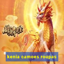 kenia camoes roupas